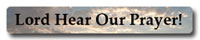 Lord, hear our prayer